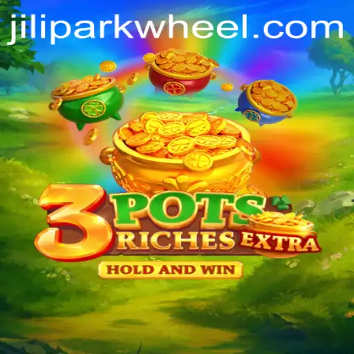 Experience the Thrill of 3potsExtra: Jilipark's Latest Gaming Adventure
